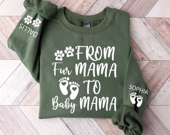 Personalized From Fur Mama To Baby Mama, Pregnant Sweatshirt, Gift for Expecting Mom, New Mom Gifts, Baby Announcement, Pregnancy Reveal