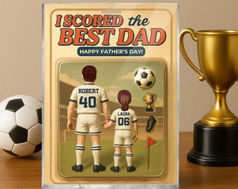 I Scored The Best Dad Soccer Custom Figure Personalized Acrylic Block Plaque, Father's Day Gift for Dad, Gift for Husband, Soccer Lover Gift