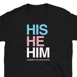 Transgender Tee - Respect My Pronouns Genderqueer and Trans T-Shirt - Genderqueer and Transgender Gift Shirt - Loved LGBTQ Pride Shirts