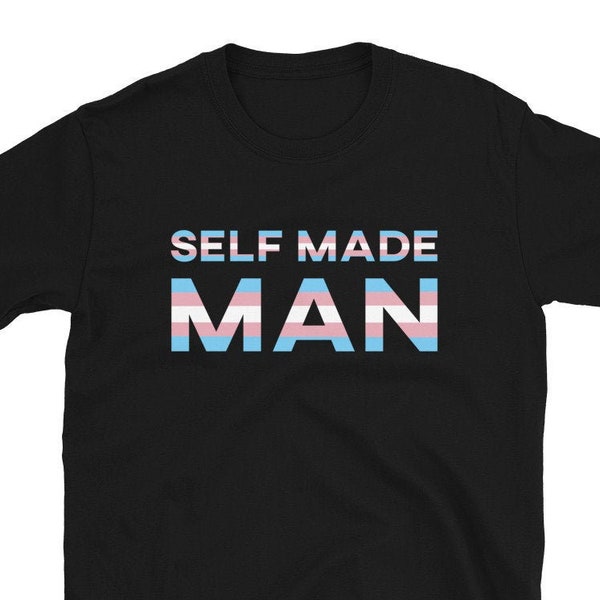 Self Made Man Transgender T-Shirt | Funny Genderqueer and Trans Man Gift | Trans Rights Tee - LGBTQ Pride