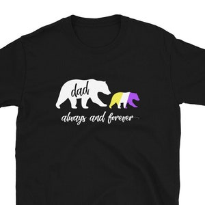 May include: Black t-shirt with a white graphic of two bears. The larger bear has the word "dad" on its chest. The smaller bear has yellow and purple stripes. The text below the bears reads "always and forever".