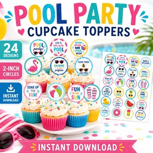 May include: A set of 24 circular pool party cupcake toppers featuring colorful summer graphics and text like Pool Party, Life is better by the pool, and Splish Splash. The 2-inch designs are shown on cupcakes and a printable sheet for instant download.