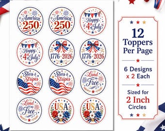 America 250 Cupcake Toppers, July 4th Patriotic Party Circles (Digital Download)