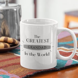 The Greatest Grandad in the World Mug, Birthday Gift For Grandpa, Present for Grandfather, Cute quote, Fathers day for Awesome Grandad. Cup