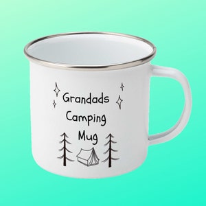 Grandads Camping Mug. Birthday gift for grandad. Personalise. Enamel mug. Outdoors. Grandad present.