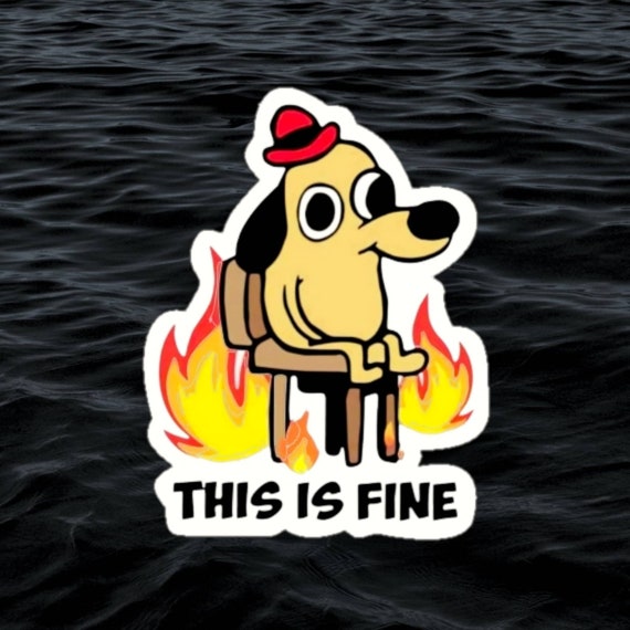 This is Fine Meme Dog Sticker Dog Stickers Laptop Decal Etsy