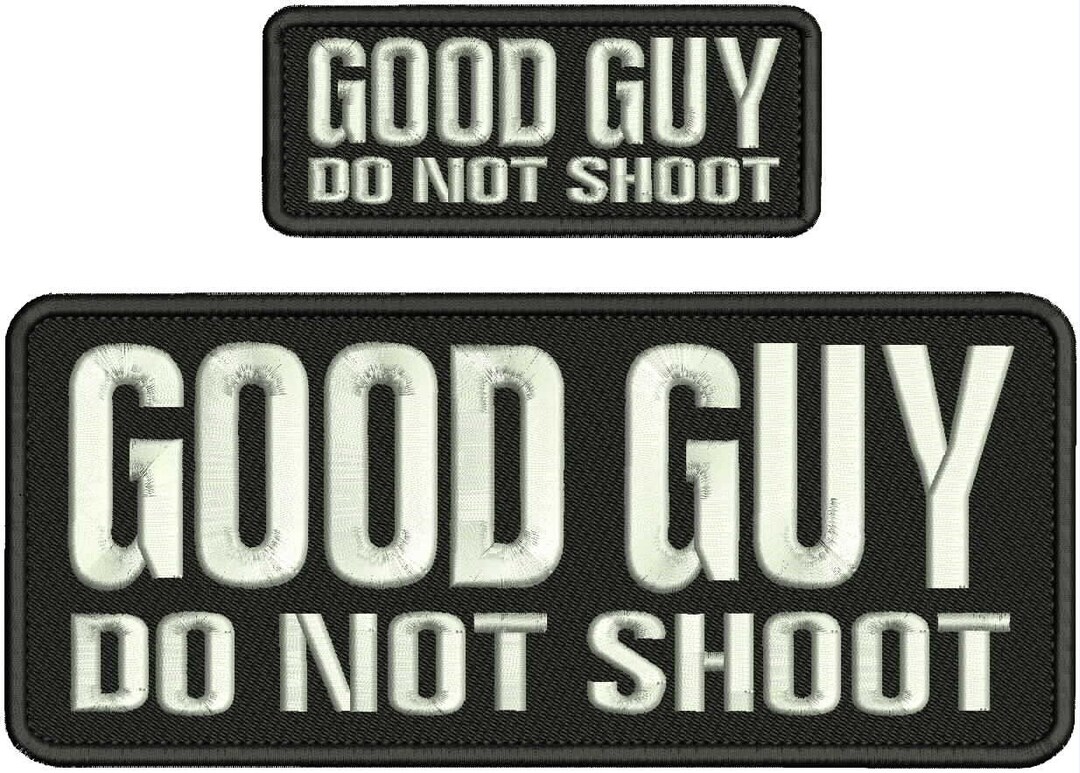 Good Guy Do Not Shoot Embroidery Patches 4x10 and 2x5 Hook on Back ...
