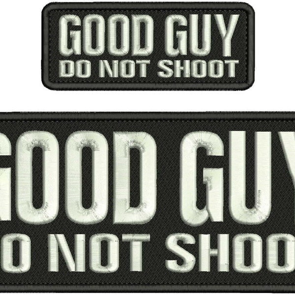 Good Guy Do Not Shoot embroidery patches 4x10 and 2x5 hook on back Silver letters