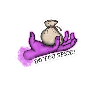 May include: A sticker featuring a purple hand holding a beige drawstring pouch. The hand is surrounded by a purple glow effect. Below the hand, the text DO YOU SPICE? is written in a black, stylized font. The design has a white border.