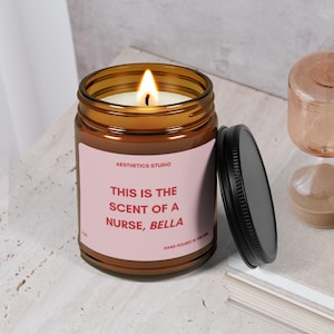 This is the Scent of a Nurse, Bella | Nurse Practitioner Gift Funny Graduation Candle Medical Student Gift Nurse Graduation Gift for Nurse