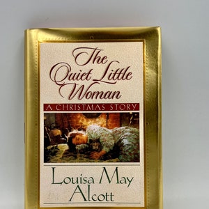 Vintage Copy of “The Quiet Little Woman” by Louisa May Alcott