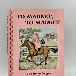 Vintage Copy of “To Market, To Market” by the Owensboro, Kentucky Junior League