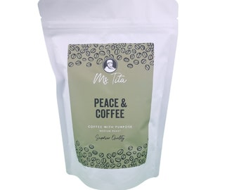 Ms Tita Coffee - 'Peace & Coffee' Blend - Freshly Roasted 100% Arabica Coffee