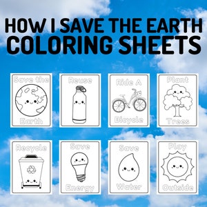 May include: A set of black and white coloring sheets with the text "HOW I SAVE THE EARTH COLORING SHEETS". Each sheet features a different environmental theme, including saving the Earth, reusing, riding a bicycle, planting trees, recycling, saving energy, saving water, and playing outside.