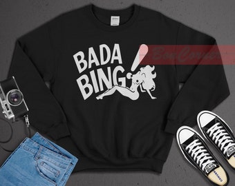 Bada Bing Sweatshirt, The Sopranos Sweater, Anthony Tony Soprano, Mafia La Cosa Nostra, American Italian Gangster Made Man Wise Guy