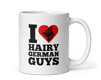 German Shepherd Mug, I Love Hairy German Guys, Funny German Shepherd Mom Gift for Her, GSD Dad Gift for Him, Dog Lover Gifts, K9 Coffee Mugs