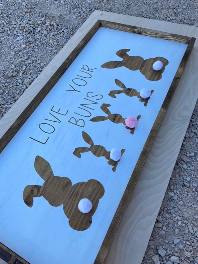 Farmhouse Sign Home Decor Wood work Easter Wood Love Your Buns Easter Sign Farmhouse Sign