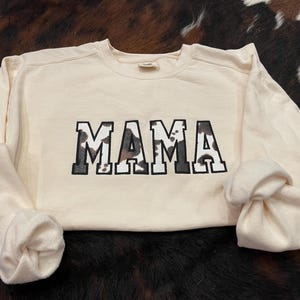 Embroidered  Cowhid Sweatshirt, Mama, Embroidered Sweatshirt, Embroidered Mama Sweatshirt,  Sweatshirt, Comfot Colors, appliqué