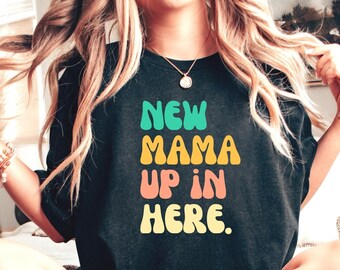 Retro New Mama Up In Here Shirt - Pregnancy Shirt, Shirt For Pregnant Woman, Pregnancy Gift, Cute Pregnancy Gift, Funny Pregnancy, Pregnant