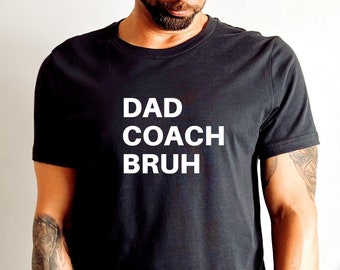 Dad Coach Bruh Shirt, Coach Dad Shirt, Coach Shirt, Coaches Shirt, Shirt For Coach's, Coach, Basketball, Soccer, Football, Coach Dad Shirt