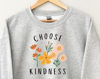 Women's Graphic Sweatshirts - Choose Kindness Shirt, Boho Sweatshirt, Be Kind Sweatshirt, Inspirational Sweatshirt