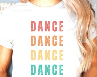 Retro Distressed Dance Shirt Dance Class Shirt Dance Instructor Dancer Gift Dancing Shirt Cute Dance Shirt Dance Studio Tee