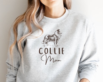 Collie Mom Sweatshirt, Collie Mom Shirt, Collie Dog, Dog Mom Gift, Collie Dog Owner Gift, Dog Mom Sweatshirt, Collie Owner Gift