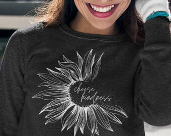 Sunflower Kindness Sweatshirt | Women's Sweatshirts, Teacher's Sweatshirts, Kindness Sweatshirt