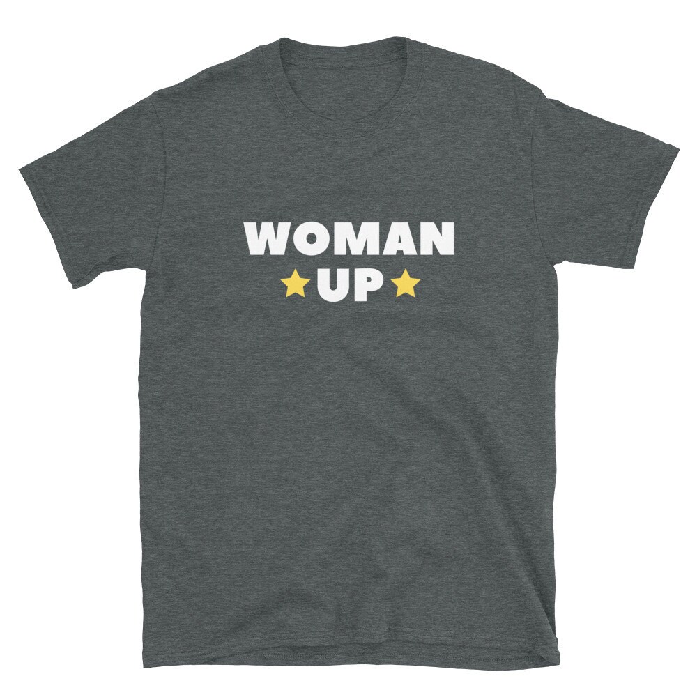 Discover Woman Up Shirt, Feminist Shirt, Women Empowerment, Women Up T-shirt, Motivational Shirt, Women's Clothing Gift