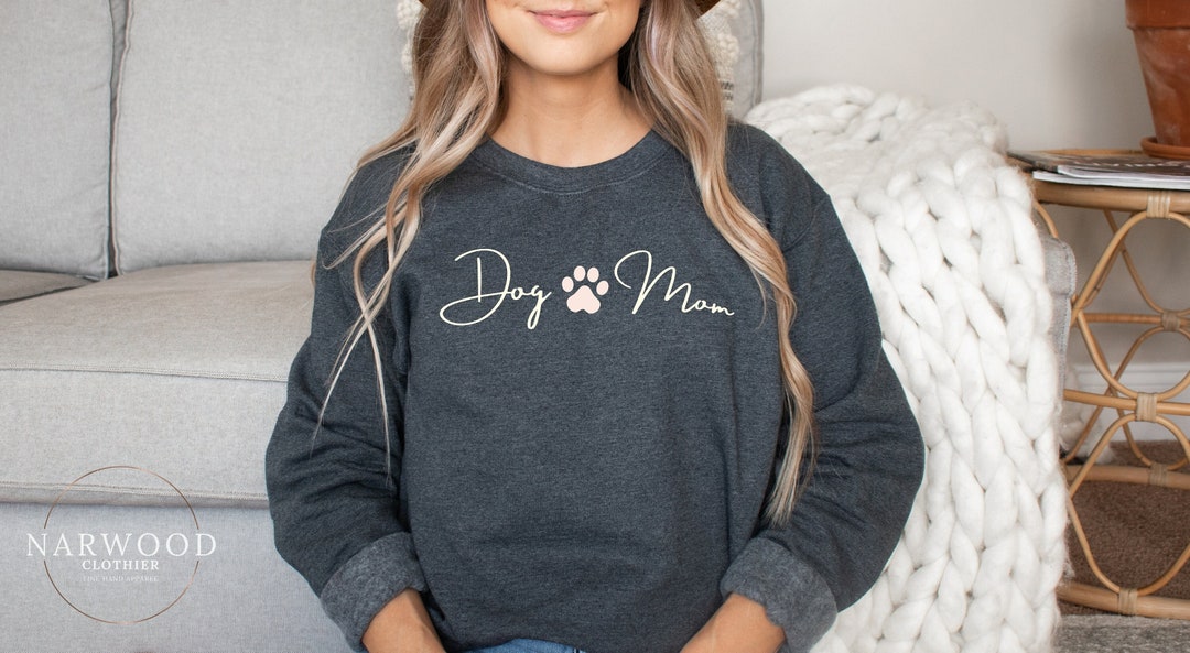 Dog Mom Sweatshirt Gift for Dog Mom Dog Mom Gift Dog Mom - Etsy