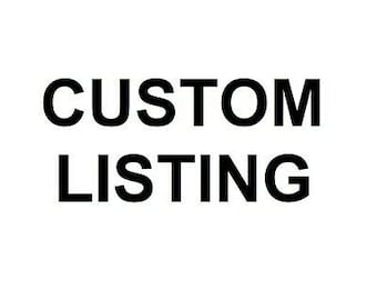 May include: Black and white text that reads "CUSTOM LISTING" in all caps.
