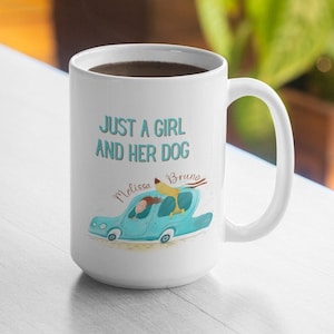 Custom Dog Mug | Customizable Mug | A Girl And Her Dog | Cars and Dogs | Dog Mom Mug Coffee Mug Cup | Road Trip Mug | Dog Lover Mug