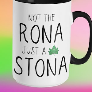 Stoner Coffee Mug | Marijuana Mug | Stoner Gifts For Him Her | The Corona Mug | Im a Stoner | Marijuana Gift For Men or Women