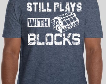 Still Plays with BlocksTee. CHOOSE FROM 12 COLORS