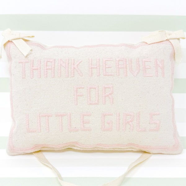 Thank Heaven For Little Girls Embroidered Door Hanger Pillow