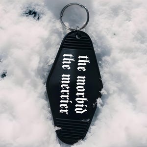 The Morbid the Merrier Keychain | Funny Keychains | Motel Keychain | Gift for Her | Hotel Keychain | Halloween Keychain | Satirical Keychain