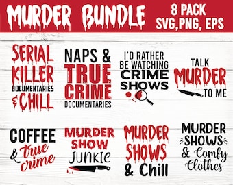 Murder show bundle svg png eps | Murder shows and Chill svg png eps | Murder shows and comfy clothes svg png eps | True crime svg