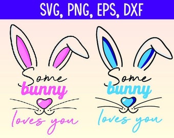 Some Bunny Loves You SVG: Easter Kids Shirt Cut File (Digital Download)