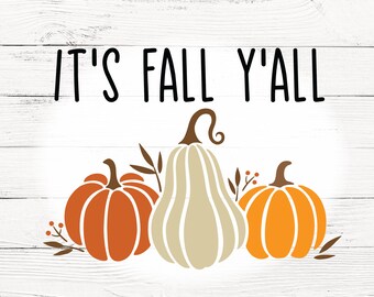 It's Fall Y'all SVG: Pumpkin Cut File (Digital Download)