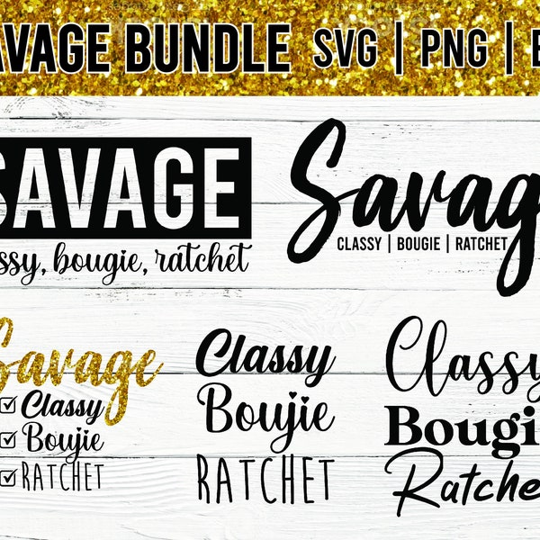 SAVAGE Classy Bougie Ratchet svg bundle | savage svg | savage png, eps | savage cut file