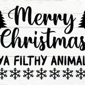 Feliz Natal, Ya Filthy Animal svg, Natal SVG, arquivo de corte digital, inverno svg, Home Alone svg, natal engraçado svg, cricut, silhueta