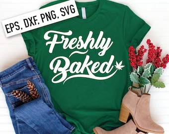 Frisch Gebackene svg png eps dxf | NUR DIGITALE DATEI | Marihuana svg png eps dxf