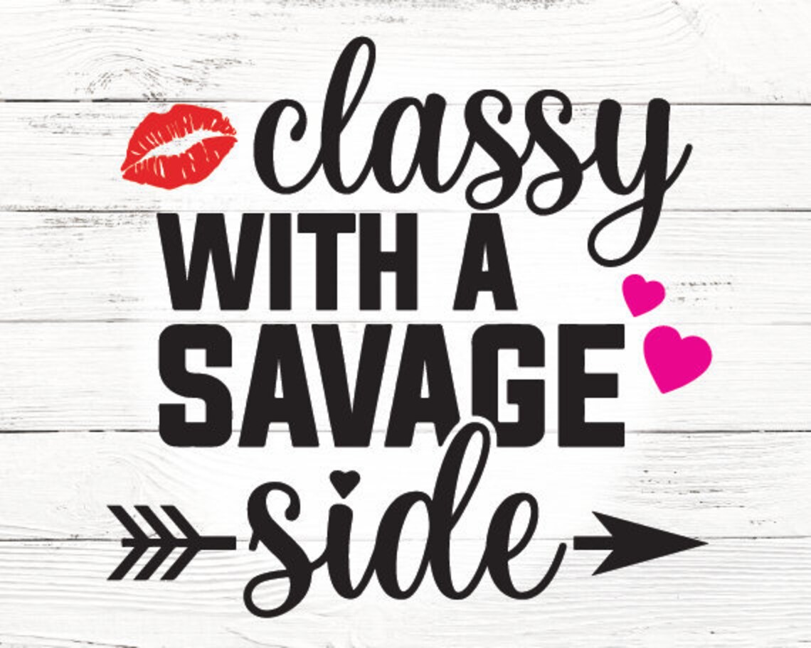 Classy With a Savage Side Svg Png Eps Classy Svg Savage - Etsy