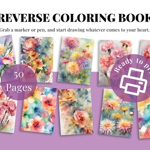 May include: A reverse coloring book with 50 pages featuring watercolor illustrations of flowers. The book is ready to print.