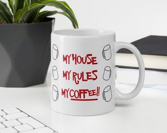 My House My Rules My Coffee Knives Out White glossy mug