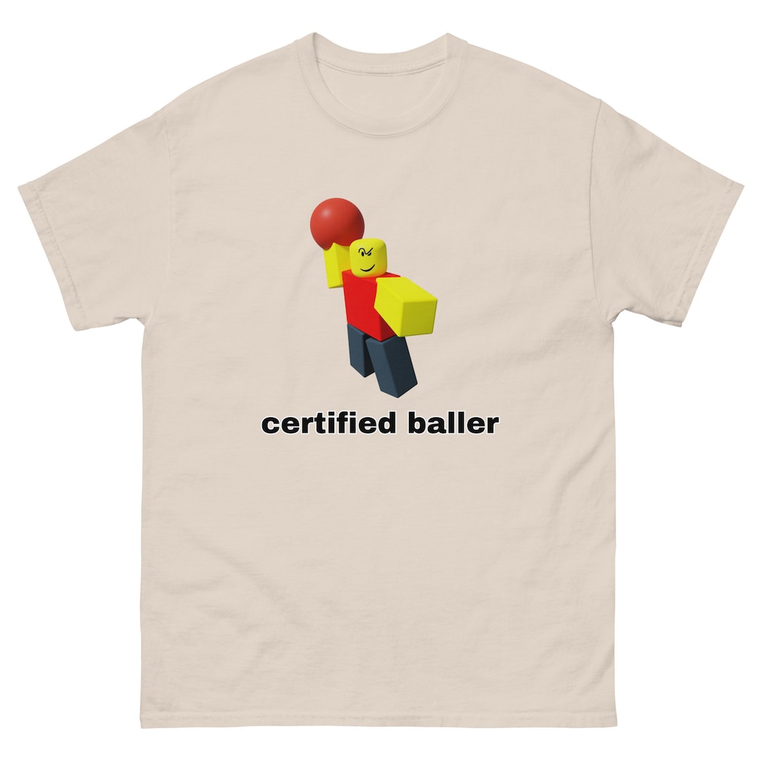 Certified Baller Roblox Roblox Certified Baller Shirt Shirts - Etsy