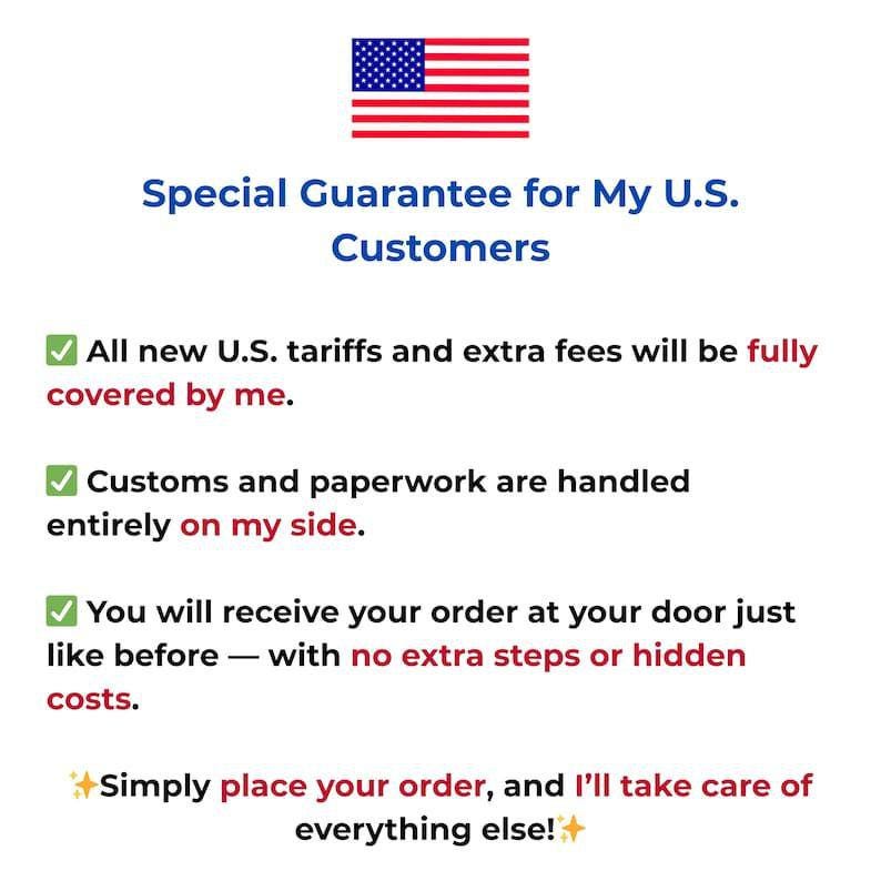 May include: Image with the American flag at the top, followed by text in blue and green. The text states a special guarantee for U.S. customers, covering tariffs, paperwork, and hidden costs. The message encourages customers to place their order.