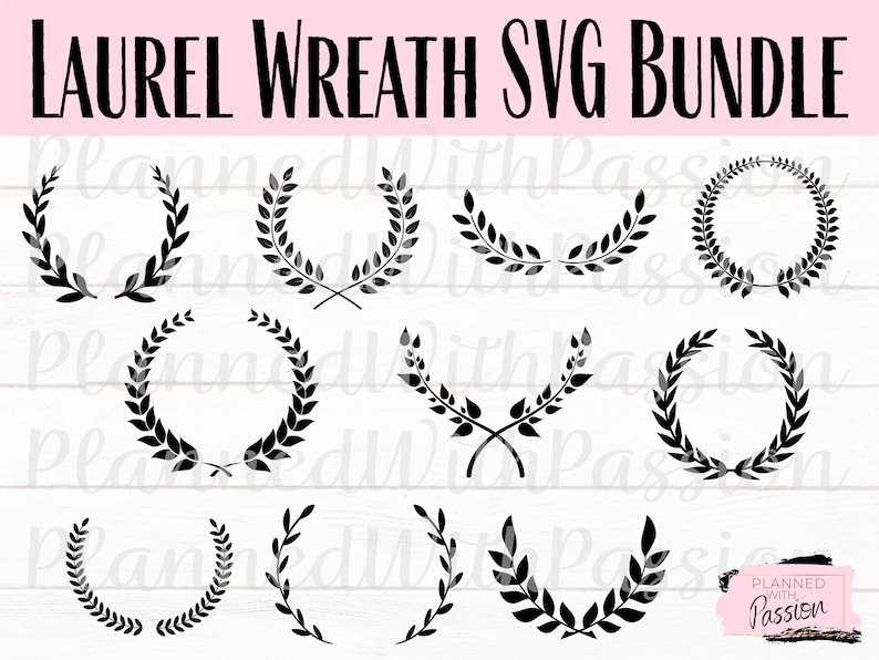 May include: A set of ten black laurel wreath SVG files. The wreaths are in various styles, including full circles, half circles, and crossed branches. The text "LAUREL WREATH SVG BUNDLE" is at the top of the image.