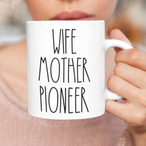Wife Mother Pioneer Ceramic Mug 11oz | JW gift for mom | Present for pioneer mother