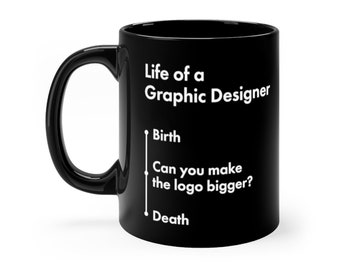 Make the logo bigger mug | Graphic designer mug gift | UI designer mug | designer life mug | website designer | freelancer | UX